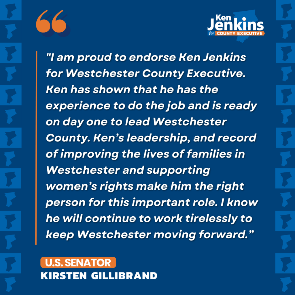 Senator Gillibrand Endorses Democrat Ken Jenkins For Westchester County Executive 2 Kirsten Gillibrand quote